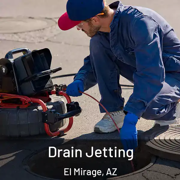  Drain Jetting El Mirage, AZ