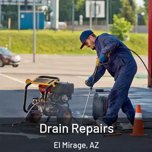  Drain Repairs El Mirage, AZ