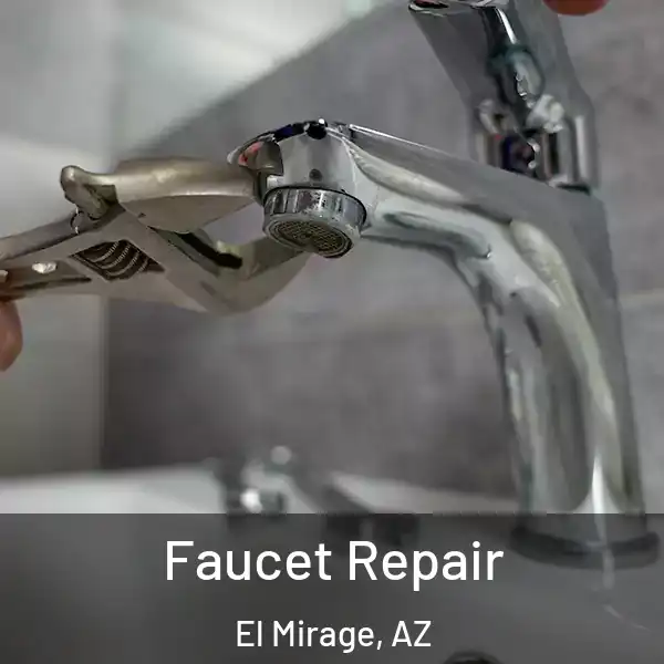  Faucet Repair El Mirage, AZ