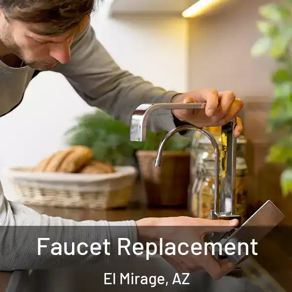  Faucet Replacement El Mirage, AZ