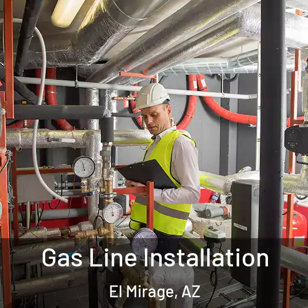  Gas Line Installation El Mirage, AZ