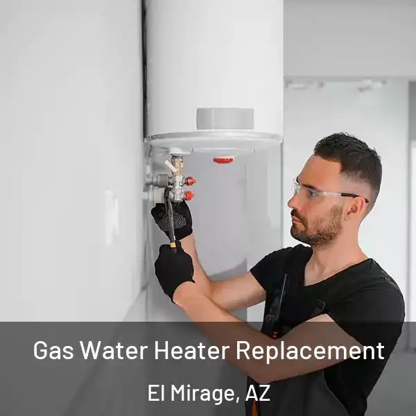  Gas Water Heater Replacement El Mirage, AZ