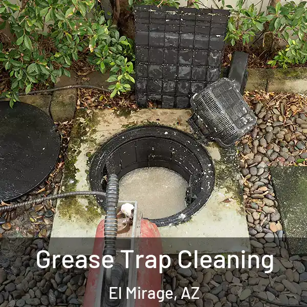  Grease Trap Cleaning El Mirage, AZ