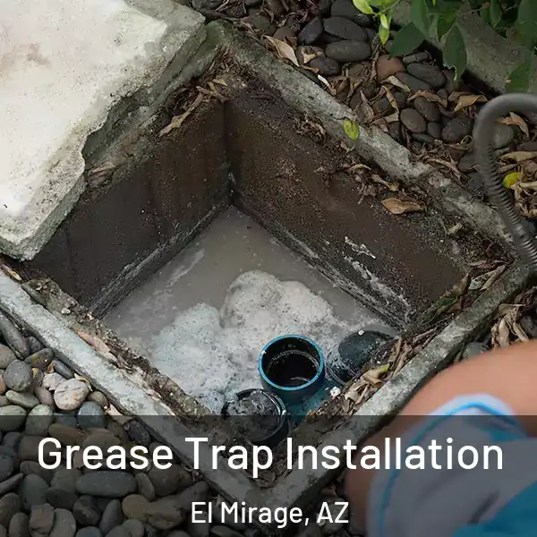  Grease Trap Installation El Mirage, AZ