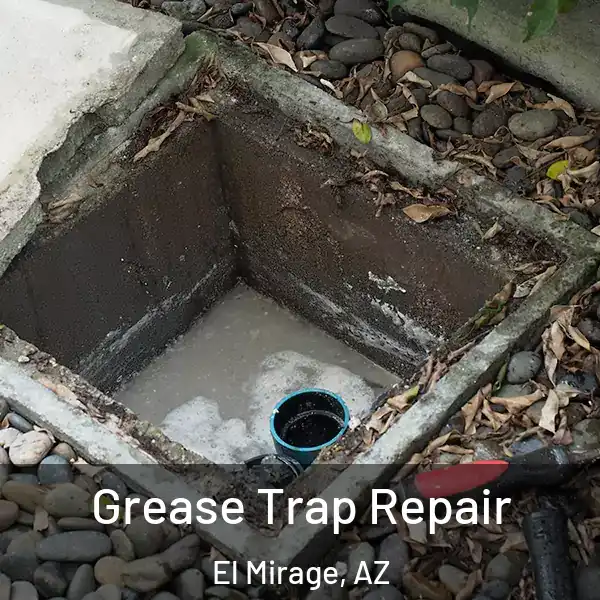  Grease Trap Repair El Mirage, AZ