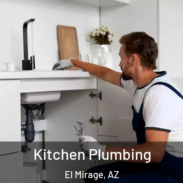  Kitchen Plumbing El Mirage, AZ