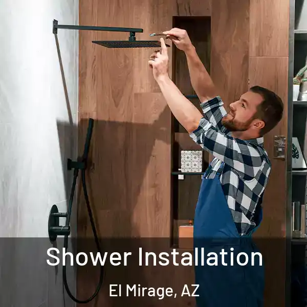 Shower Installation El Mirage, AZ