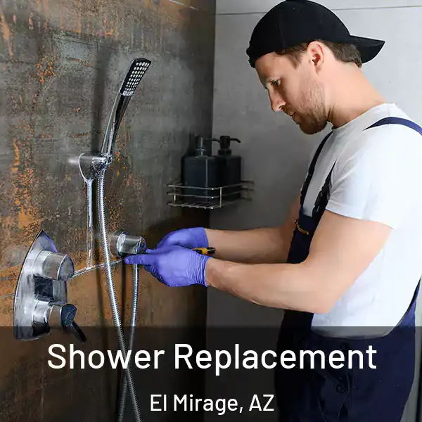 Shower Replacement El Mirage, AZ