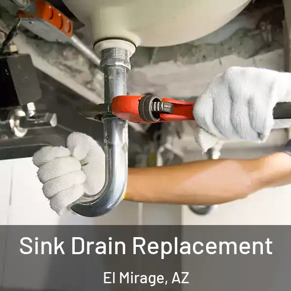  Sink Drain Replacement El Mirage, AZ