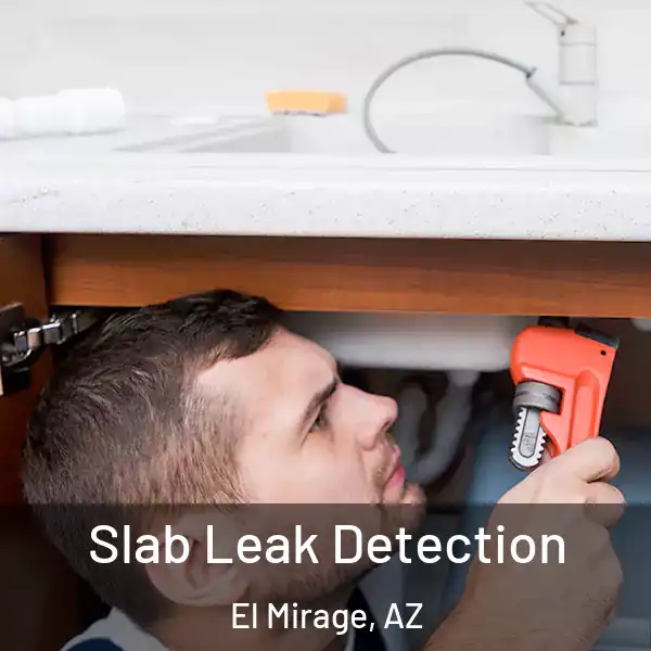  Slab Leak Detection El Mirage, AZ