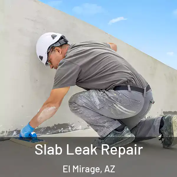  Slab Leak Repair El Mirage, AZ