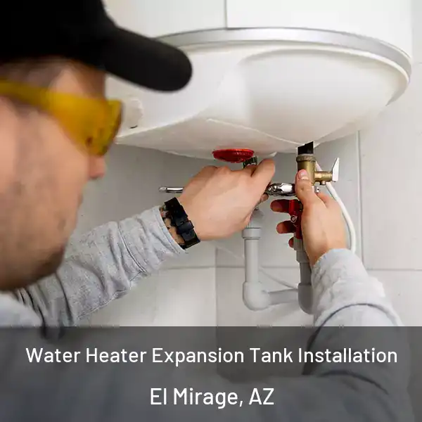  Water Heater Expansion Tank Installation El Mirage, AZ
