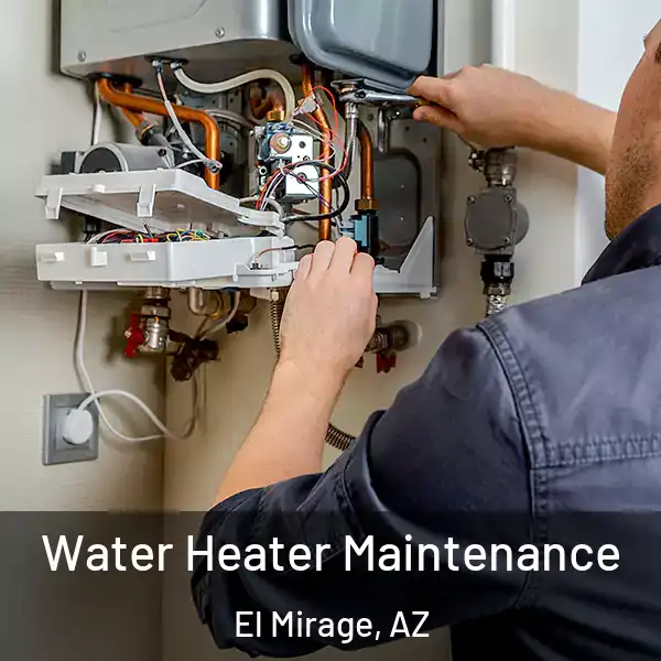  Water Heater Maintenance El Mirage, AZ