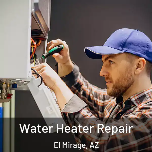  Water Heater Repair El Mirage, AZ