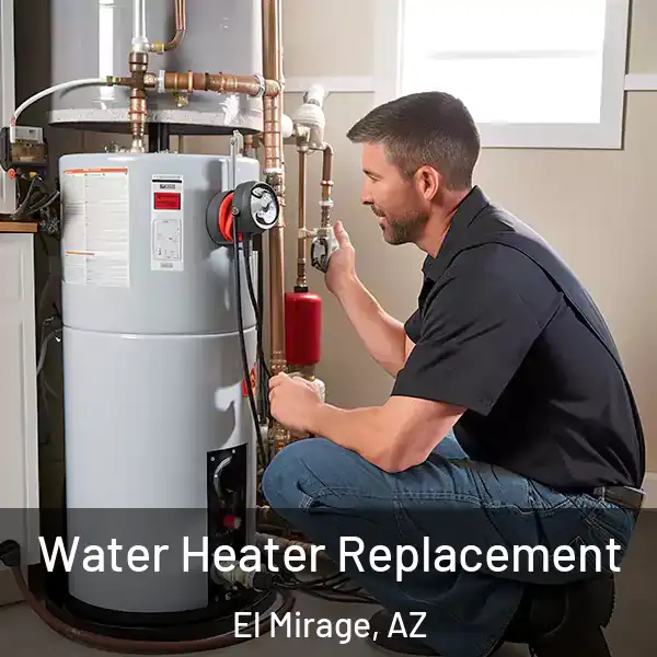  Water Heater Replacement El Mirage, AZ