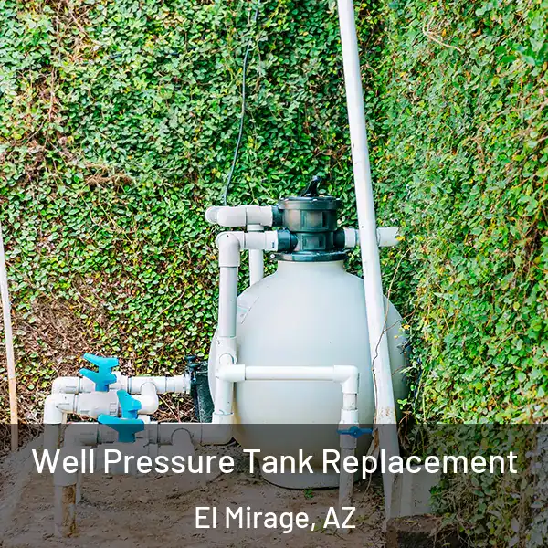  Well Pressure Tank Replacement El Mirage, AZ